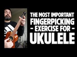 The Best Fingerpicking Exercise for Ukulele Players