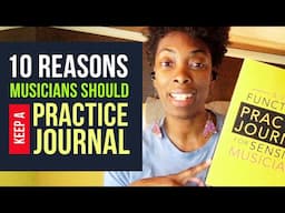 10 Reasons Musicians Should Keep a Practice Journal