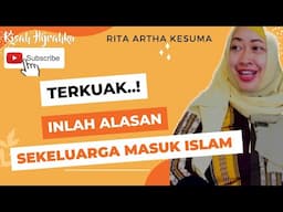 Kisah Mualaf | Rita Part 1 : Saya Benci Orang Bercadar, Ternyata Mereka Yang Bantu Saya Saat Susah