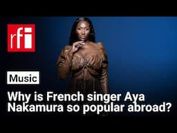 Why is French singer Aya Nakamura so popular abroad? • RFI English