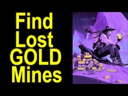 Find lost gold mines - Using a smart, scientific approach