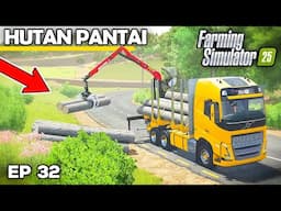 VOLVO FH16 TRUCK LOG HAULING | Farming Simulator 25 - Hutan Pantai | Episode 32