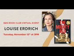 #BNBookClub: Louise Erdrich discusses THE MIGHTY RED with Lexie Smyth and Jenna Seery