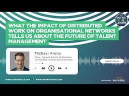 The Impact of Distributed Work on Organisational Networks And the Future of Talent Management