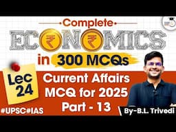 Economy Top 300 MCQ's for UPSC 2025 | Current Affairs MCQ | UPSC IQ