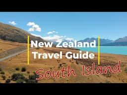 New Zealand Travel Guide - Epic South Island Road Trip Itinerary Over 9 Days