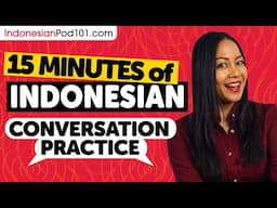 15 mins of Indonesian Conversation Practice