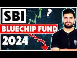 SBI Bluechip Fund 2024 | Best SBI Mutual Funds 2024