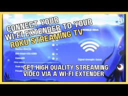 How To Connect Roku TV to WiFi Extender