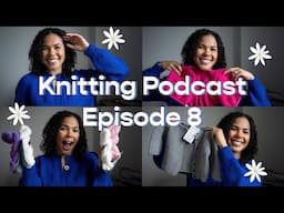 Knitting Podcast Ep 8 | Baby Knits, Finished Novice Cardigan, Gauge Swatching and Another Yarn Haul