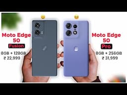 Moto Edge 50 pro VS Moto Edge 50 Fusion कौन सा लेना चाहिए || Details Compression, Camera,Gaming Test