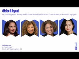 #MeToo & Beyond: An Evening with Ashley Judd, Diane Rosenfeld, Fatima Goss Graves, and Amanda Nguyen