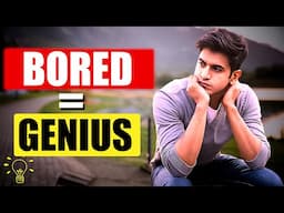 BE BORED and Become Extremely SUCCESSFUL & GREAT | DIGITAL DETOX | GIGL