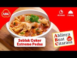 Resep Lezat Kuncian Ibu - Seblak Ceker Extreme Pedas - Resep AHLI ABC #ABC #SambalABC