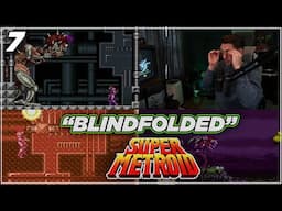 "Blindfolded" Super Metroid | FINALE