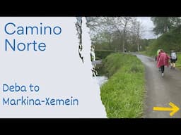 Camino de Santiago Documentary | STAGE 3 CAMINO NORTE Deba to Markina-Xemein | Ep 79