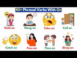 40+ Phrasal Verbs with ON | Phrasal Verbs In English | English Vocabulary