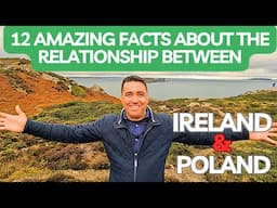 12 Amazing Facts about Poland and Ireland's Relationship