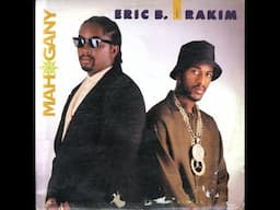 Exploring the Classic Mahogany by Eric B & Rakim!