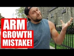 The BIGGEST Mistake People Make When Trying To Get BIGGER Arms!