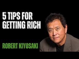 5 tips for Getting Rich - Robert Kiyosaki | Successful Health Habits