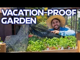 How I Vacation-Proofed My Garden!