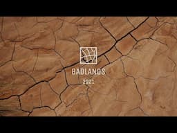 Badlands 2021  |  The Film