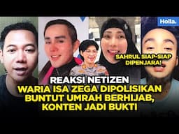 Reaksi Netizen Waria Isa Zega Dipolisikan Buntut Umrah Berhijab, Konten Jadi Bukti