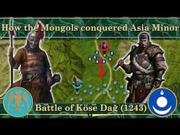 How the Mongols conquered Asia Minor. Battle of Köse Dağ (1243)