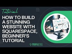 How to Build a Stunning Website with Squarespace – Beginner's Tutorial | Website Builder