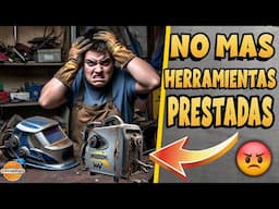 😡 NO MAS HERRAMIENTAS PRESTADAS - POR QUE NO PRESTAR HERRAMIENTAS 🛠️