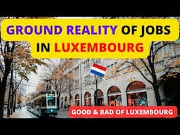 GROUND REALITY OF JOBS IN LUXEMBOURG 2024 @CanVisaPathway