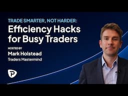 Trade Smarter, Not Harder with Mark Holstead