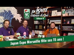 15 ans de Japan Expo Marseille, ça se fête ! - En Route Pour Japan Expo Saison 04 Episode 01