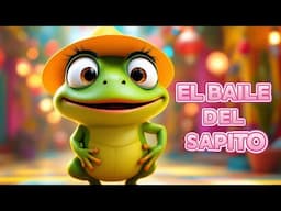 El Baile Del Sapito : Divertida Canción Infantil del Sapito 🐸 #cancionesinfantiles #músicainfantil