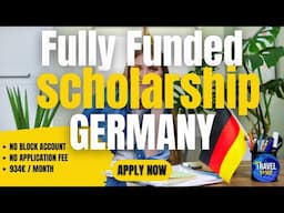 Fully funded Scholarship In Germany 2023 - No Blocked Account - Monthly 934€