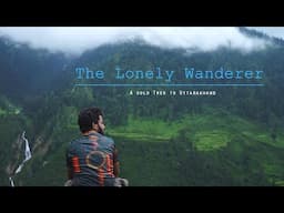 THE LONELY WANDERER ● Ei Path Geche Beke ● Taalpatar Shepai ● Solo Trek to Uttarakhand ● Borasu