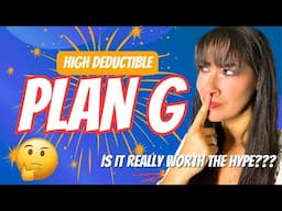 High Deductible Plan G: Everything You Need to Know!