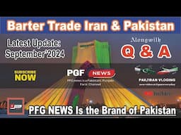 Barter Trade Iran Pakistan/Latest Updates/September-2024/PFG News