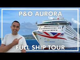 P&O Aurora | Full Ship Tour | EVERY VENUE!