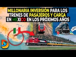 Millonaria Inversión Para Los Trenes De Pasajeros Y Carga En México En Los Próximos Años