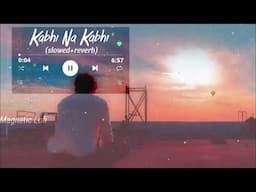 Kabhi Na Kabhi [Slowed+Reverb] musichub2.0 | Shaapit |Aditya Narayan | Hoga jaha pe adhere ka savera