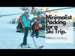 SOLO FEMALE #TRAVEL | MINIMALIST PACKING FOR SKI TRIP. ONE BACKPACK, ONE EQUIPMENT BAG