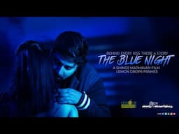 THE BLUE NIGHT | TEASER | DIRECTED BY SHINOJ MADHAVAN | LENIN S LENKAYIL | O'range Media