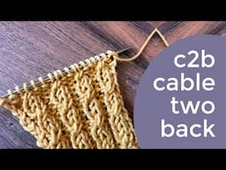 How To C2B Cable Two Back Knitting Video Tutorial