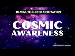 18 Minute Guided Meditation: Cosmic Awareness| davidji