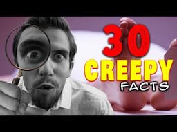 30 Creepy Facts that will blow your mind