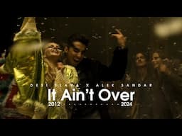 DESI SLAVA x ALEK SANDAR - It Ain’t Over (2012-2024)