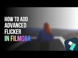 How To Add Advanced Flicker On Filmora 14