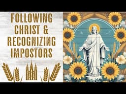 Following Christ and His Prophet and How to Recognize Impostors